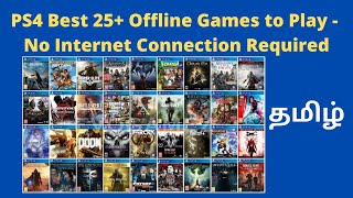 PS4 Best 25 Offline Games to Play in Tamil  No Internet Connection Required [upl. by Ioyal]