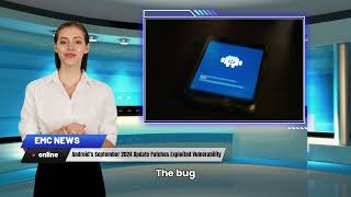 Android’s September 2024 Update Patches Exploited Vulnerability [upl. by Ikkaj]