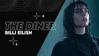 Billie Eilish  THE DINER  Billi Eilish 2024 [upl. by Kumler]