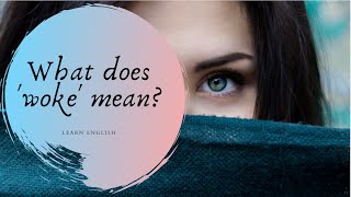 What does woke mean  English Vocabulary Lesson [upl. by Glennis]