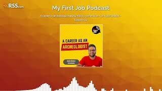 A career in archeology making history come alive  Dr Kush Dhebar  Episode 19 [upl. by Hermine]