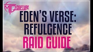 Edens Verse Refulgence Raid Guide [upl. by Yuht]