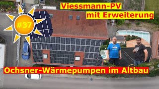 Deine Photovoltaik 37 ViessmannPV mit Erweiterung  Wärmepumpen im Altbau  Mieterstrom schwierig [upl. by Seugirdor]