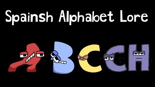 Spanish alphabet lore ACh [upl. by Kennith]