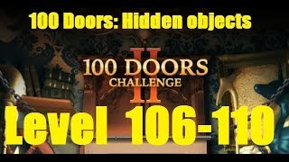 100 Doors Challenge 2  Level 106  Level 110 Walkthrough  100 Дверей Эпичный побег [upl. by Brelje]