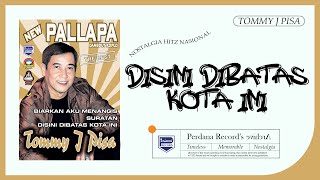 Tommy J Pisa ft New Pallapa  Disini Dibatas Kota Ini Official Music Video [upl. by Pillihp]