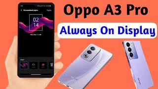 oppo a3 pro always on display setting  how to use always on display oppo a3 pro 5g [upl. by Nytsirt554]