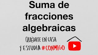 Suma de fracciones algebraicas [upl. by Roma625]