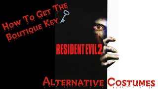 Resident Evil 2 1998 How to get the Boutique Key Alternative CostumesNo Commentary [upl. by Boigie]