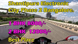 Electronic City Phase2 Cheap Rent HouseBest location in Bangalore to stayShanthipura Bangalore [upl. by Yonit]