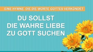 Christliche Musik  Du sollst die wahre Liebe zu Gott suchen [upl. by Uda]