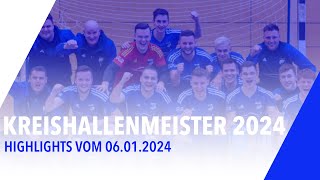 Kreishallenmeister 2024🏆  Alle Highlights im Video [upl. by Landy288]