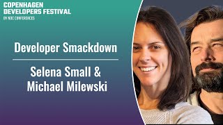 Developer Smackdown  Selena Small amp Michael Milewski  Copenhagen 2023 [upl. by Araldo]