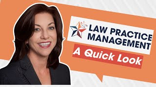 A Quick Look at the Law Practice Management Department  State Bar of Texas [upl. by Tound]