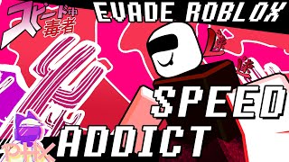 SPEED ADDICT  an Evade Roblox Momentum Video [upl. by Atnim]