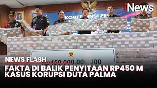 Fakta di Balik Penyitaan Rp450 M Kasus Korupsi Duta Palma [upl. by Ived588]