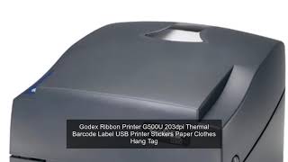 Godex Ribbon Printer G500U 203dpi Thermal Barcode Label USB Printer Stickers Paper Clothes Hang Tag [upl. by Reltuc]