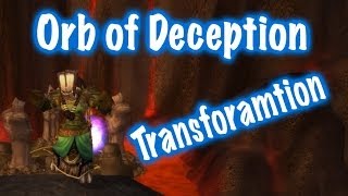 Cool Transformation How to get Orb of Deception World of Warcraft ☮ [upl. by Ewold]