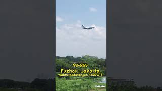 Pesawat dari Fuzhou FOC CGK Jakarta Xiamen Air [upl. by Hatch821]