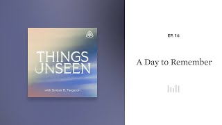 A Day to Remember Things Unseen with Sinclair B Ferguson [upl. by Bellaude]