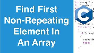 Find First NonRepeating Element In An Array  C Programming Example [upl. by Nairrod]