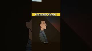 Carpenter Ghost 😮 story horrorstories animation anime animated horrorstory [upl. by Eniahs]