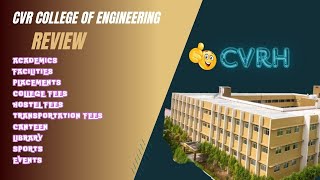 A Detailed Review of CVR College of Engineering 2024 Hyderabad  For freshers  EAPCET Counselling [upl. by Felicie659]