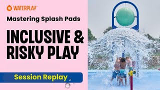 Fun For All  Inclusive amp Risky Play  Mastering Splash Pads [upl. by Bubb100]