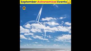 September Astronomical events 2024😲 part 2 shorts astronomicalevents space helpyn [upl. by Sophie]