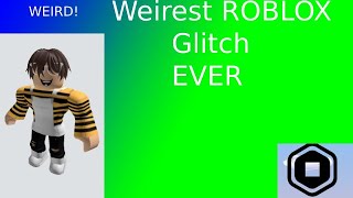 Weirdest Glitch In ROBLOX [upl. by Hsirahc]