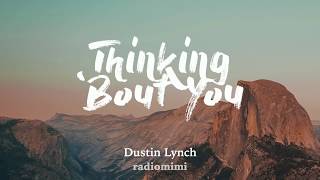 Dustin Lynch  Thinking ‘Bout You Lyricsfeat Lauren Alaina [upl. by Barton]