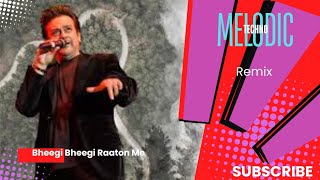 Bheegi Bheegi Raaton Mein  Remix  melodictechno  ANCHAL music remix adnansami [upl. by Mirabella]