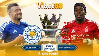 Nhận định soi kèo Leicester vs Nottingham 02h00  2610 Đội khách lì lợm [upl. by Ennovehs616]