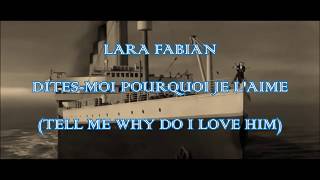 Lara Fabian  DitesMoi Pourquoi Je Laime French lyrics  English translation [upl. by Ellasal156]