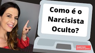 Como é o Narcisista Oculto [upl. by Ilime]