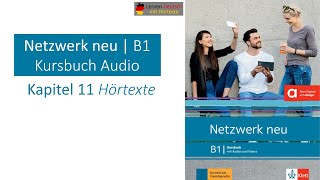 Netzwerk neu B1 Kursbuch Audio Kapitel 11 Hörtexte [upl. by Trimmer319]