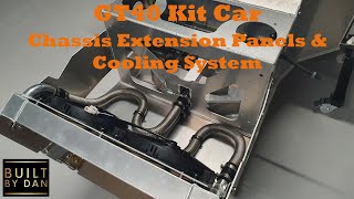 GT40 Kit Car Build  Ep 13 – Chassis Extension Panels amp Cooling System [upl. by Acnalb758]