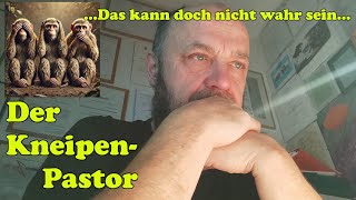 Der Kneipenpastor Das kann doch nicht wahr sein Gottesdienst am 17112024 [upl. by Anatnas105]