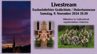 Livestream Hubertusmesse Samstag 9 November 2024 1930 in der Kirche St Jakob Escholzmatt [upl. by Pestana522]