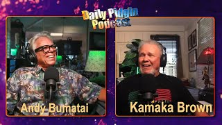 Daily Pidgin Podcast with Andy Bumatai amp Guest CoHost Kamaka Brown [upl. by Gasparo]