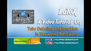 Tabs Detailed Explanation in Texworks Software  AwarenessAddacom [upl. by Rowen]