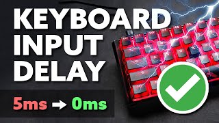 How To Get NO INPUT DELAY On Your Keyboard 🔧 Get Lower Latency [upl. by Merril251]