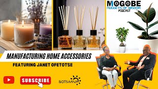 Nuggets On Manufacturing Home Accessories featuring Janet Ofetotse [upl. by Aralk]