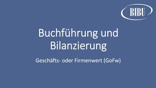 Buchführung und Bilanzierung  Geschäfts oder Firmenwert [upl. by Bromleigh]