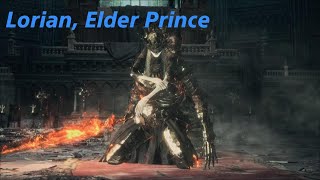 Dark Souls 3  Lorian Elder Prince [upl. by Noevart103]