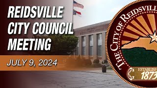 July 9 2024 Reidsville City Council Meeting [upl. by Jarlathus443]