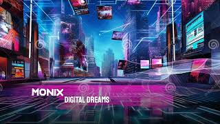 Monix  Digital Dreams [upl. by Nyrhtakyram305]