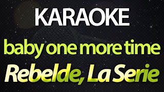 ⭐ Baby One More Time  Rebelde La Serie Britney Spears Karaoke Version Netflix ‎Cover [upl. by Ennayhs]