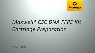 Maxwell® CSC DNA FFPE Kit Cartridge Preparation [upl. by Schweiker725]