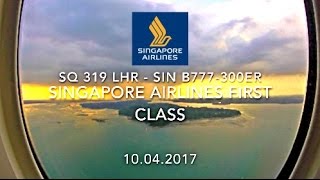 Singapore Airlines SQ 319 LHR  SIN B777300ER First Class Flight Report SQ 9 [upl. by Biamonte]